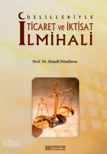 Delilleriyle Ticaret ve İktisat İlmihali