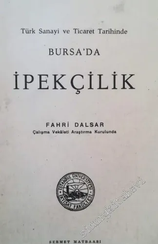 Türk Sanayi ve Ticaretinde Bursa'da İpekçilik -        1960