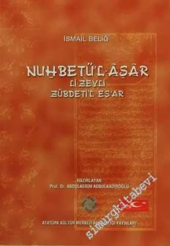 Nuhbetü'l-âsâr Li-Zeyli Zübdeti'l-Eş'âr -        1999