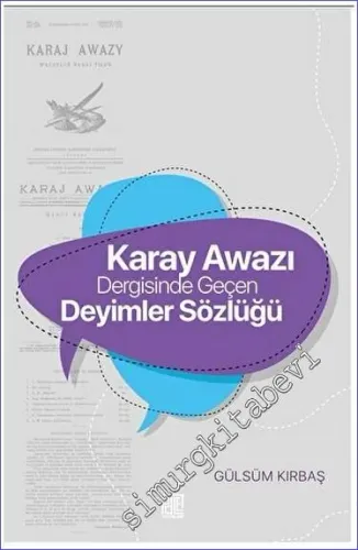 Karay Awazı Dergisinde Geçen Deyimler Sözlüğü - 2023