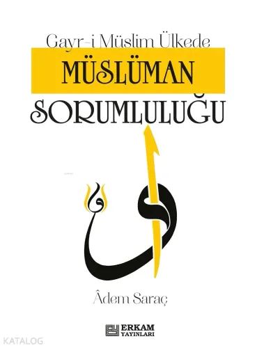 Gayr-i Müslim Ülkede Müslüman Sorumluluğu