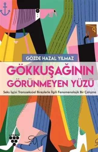 Gökkuşağının Görünmeyen Yüzü