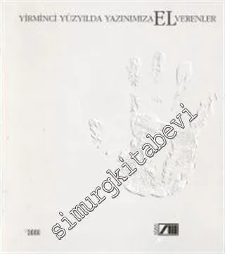 Yirminci Yüzyılda Yazınımıza El Verenler -        2000