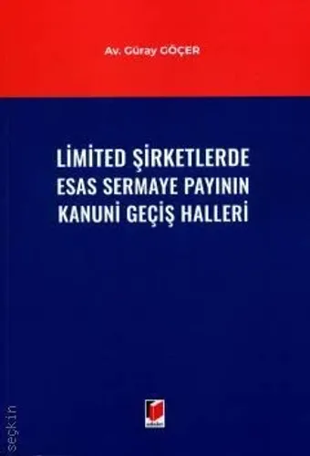 Limited Şirketlerde Esas Sermaye Payının Kanuni Geçiş Halleri