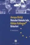 Avrupa Birliği Rekabet Hukukunda Kötüye Kullanma Kriterleri