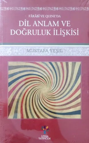 Farabi ve Quıne'da Dil Anlam ve Doğruluk İlişkisi
