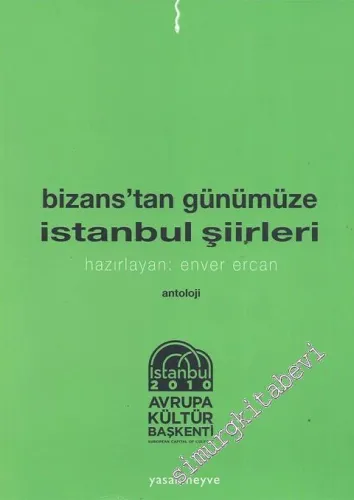Bizans'tan Günümüze İstanbul Şiirleri -