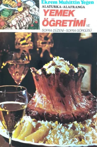Alaturka-Alafranga Yemek Öğretimi ve Sofra Düzeni-Sofra Görgüsü