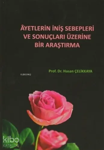 Ayetlerin İniş Sebepleri ve Sonuçları Üzerine Bir Araştırma