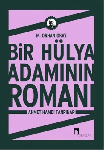Bir Hülya Adamının Romanı: Ahmet Hamdi Tanpınar
