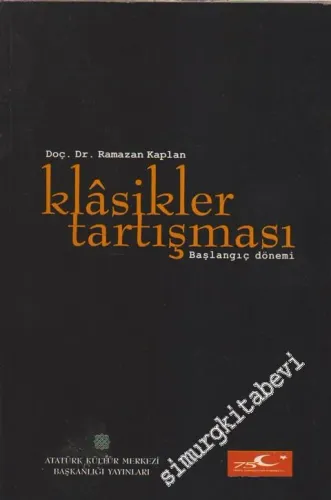 Klasikler Tartışması ( Başlangıç Dönemi ) -        1998