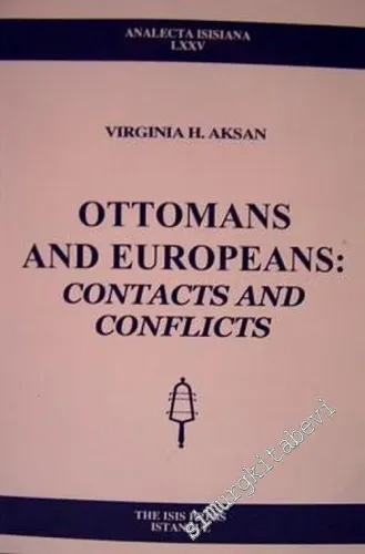 Ottomans and Europeans: Contacts and Conflicts -         2004