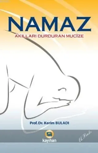 Akılları Durduran Mucize Namaz