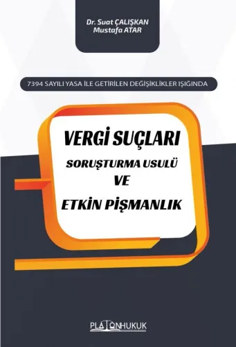 VERGİ SUÇLARI SORUŞTURMA USULÜ VE ETKİN PİŞMANLIK