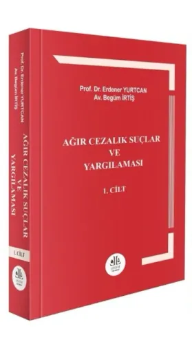 Ağır Cezalık Suçlar ve Yargılaması (Cilt 1 - Cilt 2)