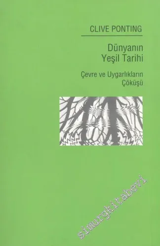 Dünyanın Yeşil Tarihi: Çevre ve Uygarlıkların Çöküşü -        2000