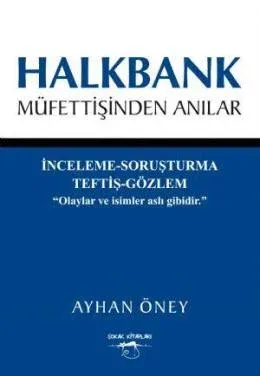 Halkbank Müfettişinden Anılar