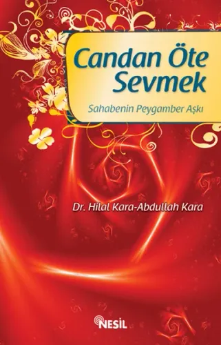 Candan Öte Sevmek; Sahabenin Peygamber Aşkı