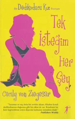Tek İsteğim Her Şey / Dedikoducu Kız Cecily Von Ziegesar Artemis Yayın