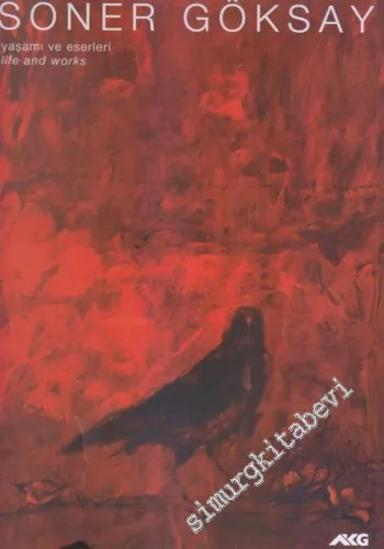 Soner Göksay: Yaşamı ve Eserleri = Life And Works -        2017