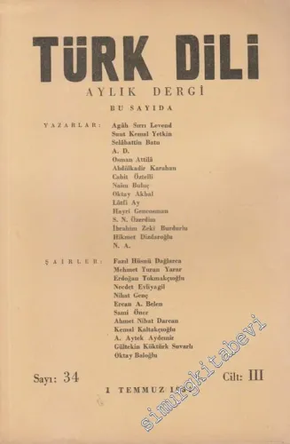 Türk Dili Aylık Dergi - Sayı: 34  Cilt: 3    Temmuz 1954