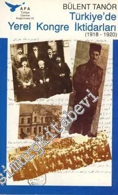 Türkiye'de Yerel Kongre İktidarları 1918 - 1920 -        1992