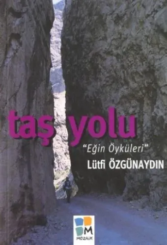 Taş Yolu; "eğin Öyküleri"