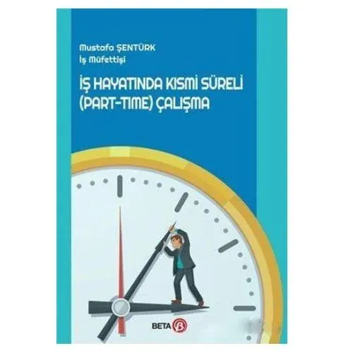 İş Hayatında Kısmi Süreli (Part–Time) Çalışma
