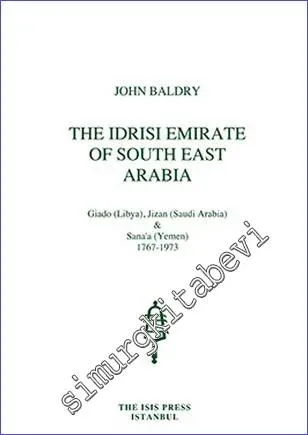 The Idrisi Emirate of South East Arabia : Giado (Libya) Jizan (Saudi Arabia) Sana'a (Yemen) (1767-1973) -         2015