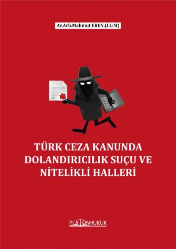 DOLANDIRICILIK SUÇU VE NİTELİKLİ HALLERİ