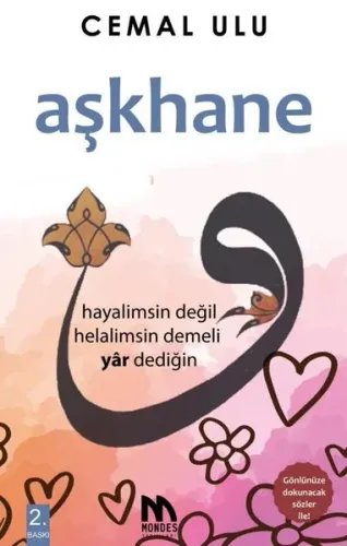 Aşkhane;Hayalimsin Değil Helalimsin Demeli Yâr Dediğin