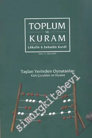 Toplum ve Kuram: Taşları Yerinden Oynatanlar: Kürt Çocukları ve Siyaset, Sayı: 2 Güz 2009  -
