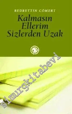 Kalmasın Ellerim Sizlerden Uzak