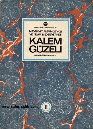 Medeniyet Aleminde Yazı ve İslam Medeniyetinde Kalem Güzeli II