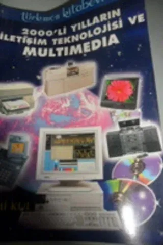 2000'li Yılların İletişim Teknolojisi ve Multimedia