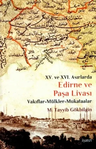 Edirne ve Paşa Livası - Vakıflar-Mülkler-Mukataalar