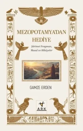 Mezopotamya’dan Hediye ;Şiirimsi Fragman, Masal ve Hikâyeler