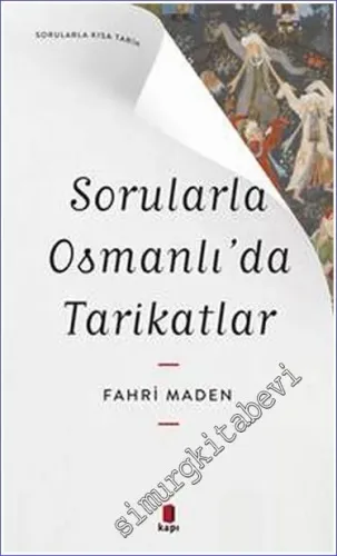 Sorularla Osmanlı'da Tarikatlar - 2023