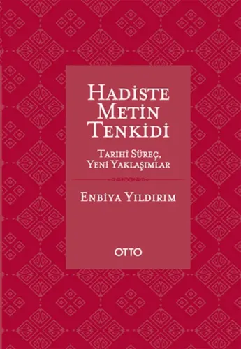 Hadiste Metin Tenkidi (Ciltli); Tarihi Süreç, Yeni Yaklaşımlar | benli