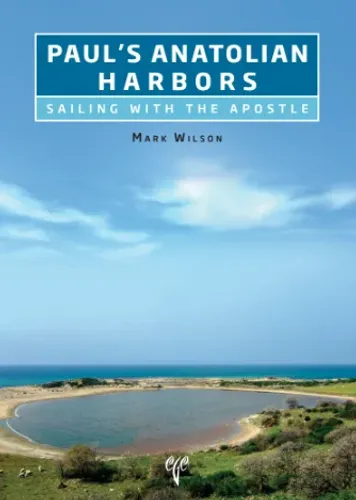 Paul’s Anatolian Harbors: Sailing with the Apostle