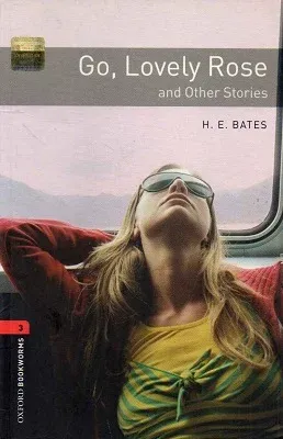 Go, Lovely Rose And Other Stories - Stage 3