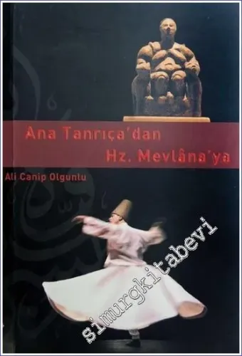 Ana Tanrıça'dan Hz. Mevlana'ya -        2004