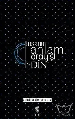 İnsanın Anlam Arayışı ve Din