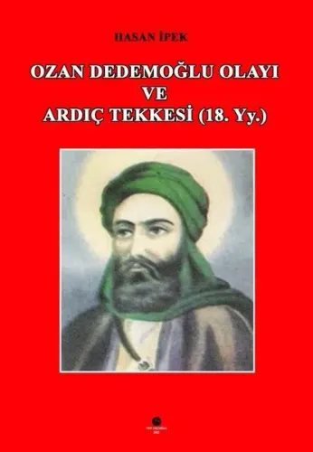 Ozan Dedemoğlu Olayı ve Ardıç Tekkesi (18. Yy.)