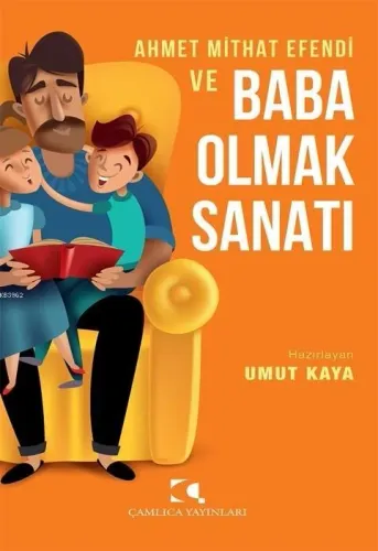 Ahmet Mithat Efendi ve Baba Olmak Sanatı