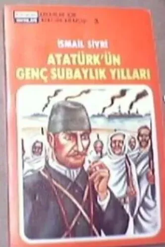 Atatürk'ün Genç Subaylık Yılları