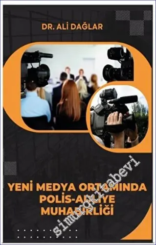 Yeni Medya Ortamında Polis-Adliye Muhabirliği -        2023