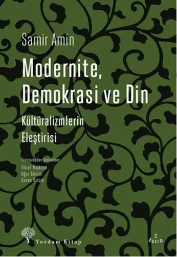 Modernite Demokrasi Ve Din; Kültüralizmlerin Eleştirisi