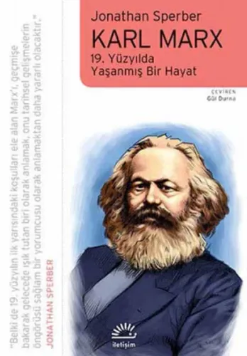Karl Marx; 19. Yüzyılda Yaşanmış Bir Hayat