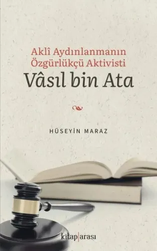 Akli Aydınlanmanın Özgürlükçü Aktivisti Vâsıl bin Ata